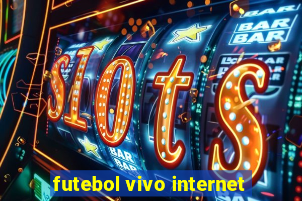 futebol vivo internet